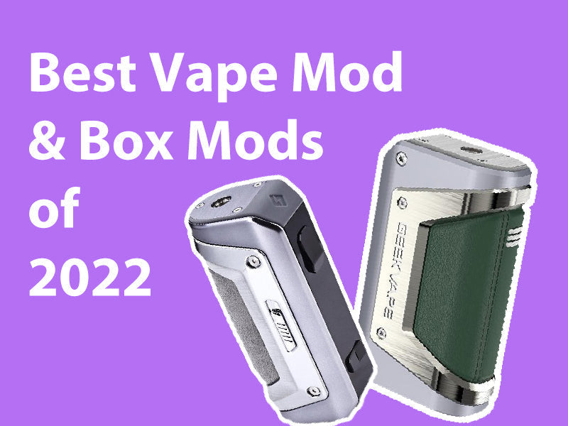 Best Vape Mod & Box Mods of 2022 everzon.com Best Vape Mod & Box Mods of 2022 everzon.com