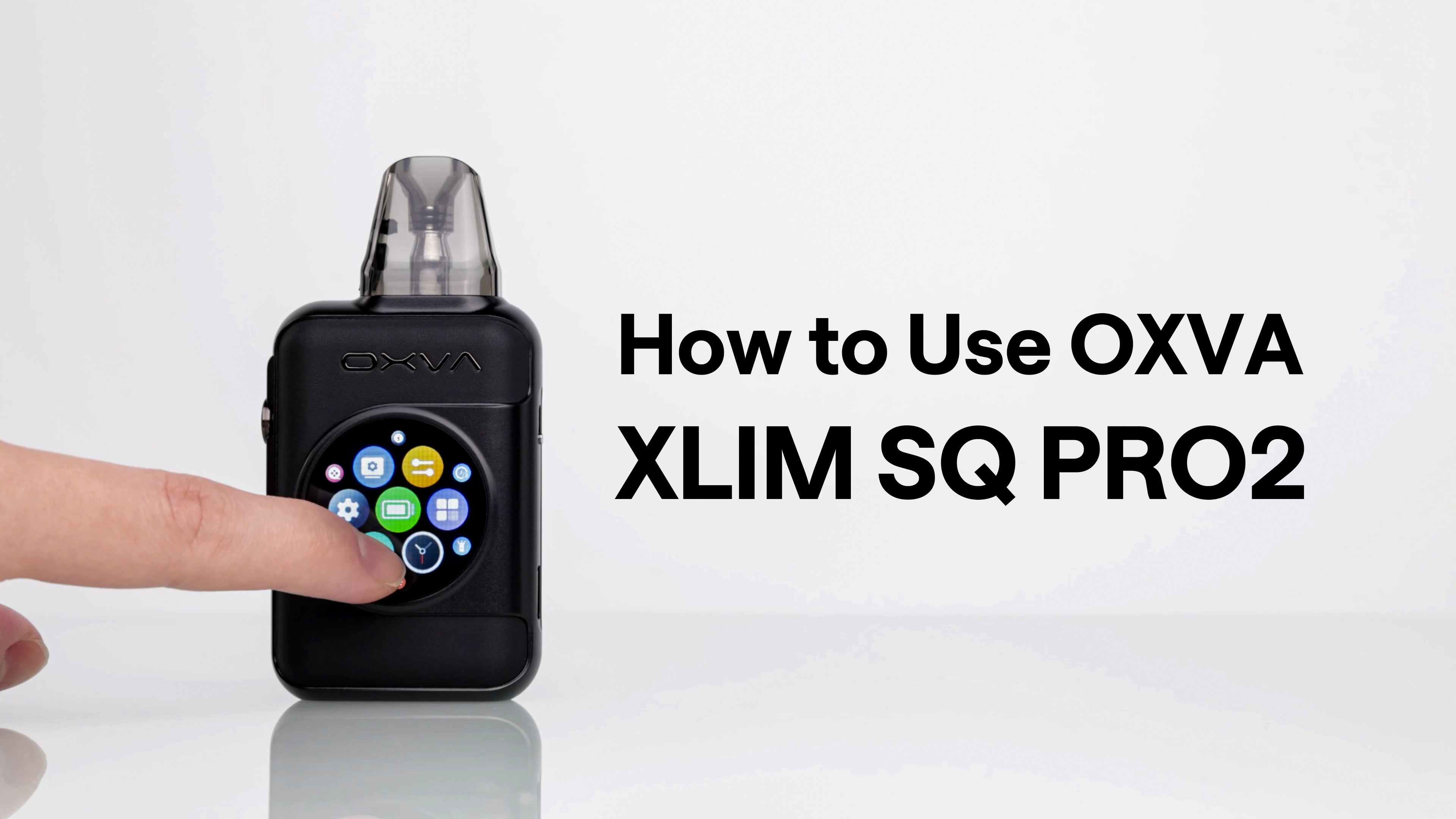 OXVA Xlim SQ Pro 2 Operating Guide: How to Use Your Smart Pod System